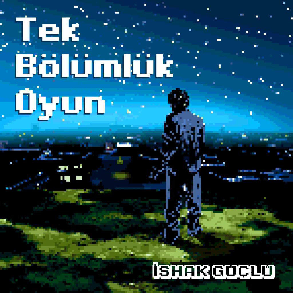 İshak Güçlü – Tek Bölümlük Oyun şarkısının kapak görseli